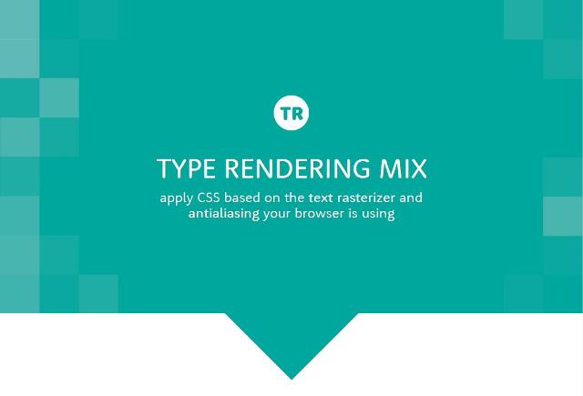 WebDesign Réduire la taille des polices entre navigateurs - Type Rendering Mix